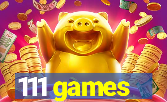 111 games
